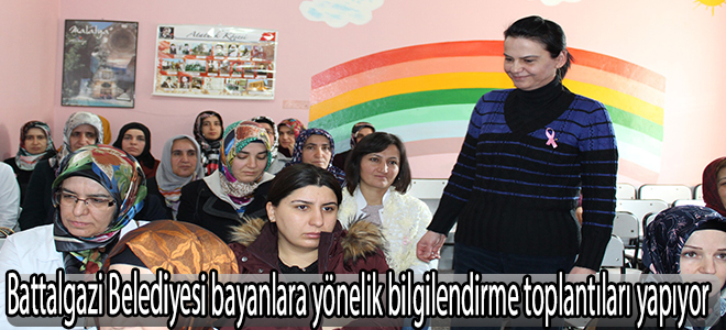 Battalgazi Belediyesi bayanlara yönelik bilgilendirme toplantıları yapıyor
