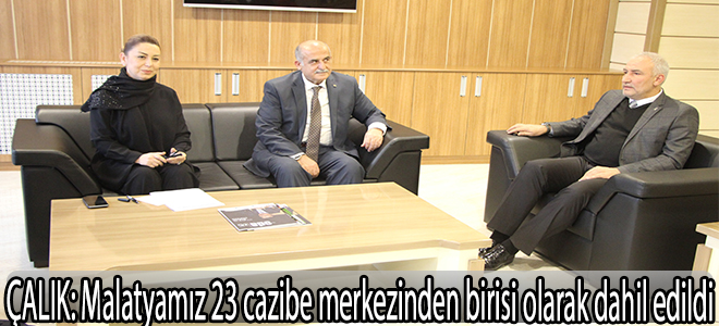 Malatyamız 23 cazibe merkezinden birisi olarak dahil edildi