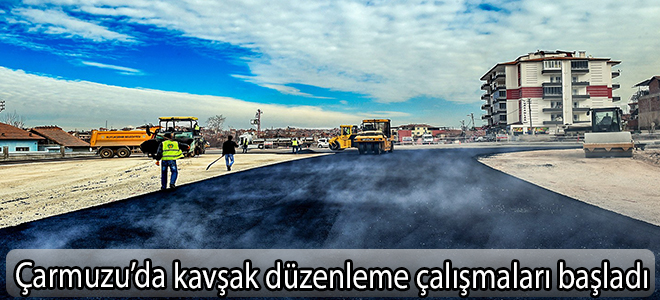 Çarmuzu’da kavşak düzenleme çalışmaları başladı