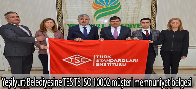 Yeşilyurt Belediyesine TES TS ISO 10002 müşteri memnuniyet belgesi