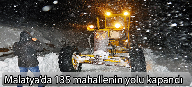 Malatya’da 135 mahallenin yolu kapandı