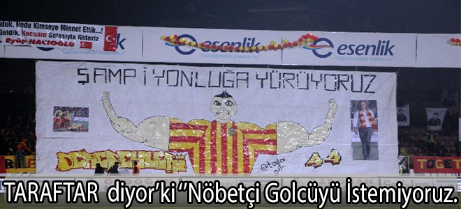 Nöbetçi Golcüyü İstemiyoruz