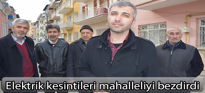 Elektrik kesintileri mahalleliyi bezdirdi