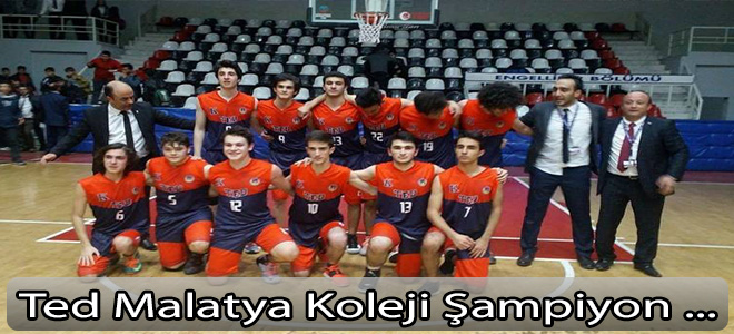 TED Malatya Koleji Basketbol Takımı il şampiyonu oldu