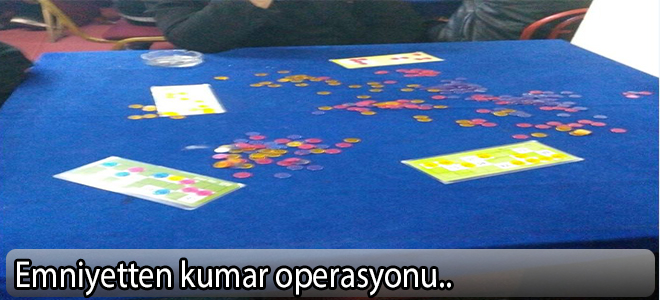 Emniyetten kumar operasyonu