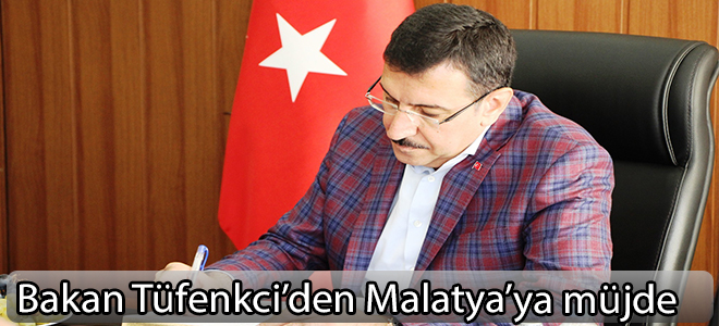 Bakan Tüfenkci’den Malatya’ya müjde