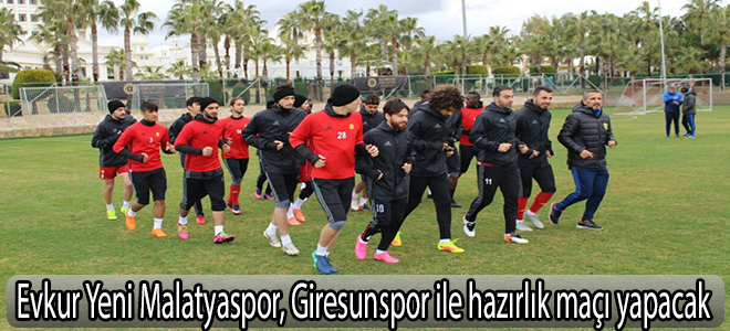 Evkur Yeni Malatyaspor, Giresunspor ile hazırlık maçı yapacak