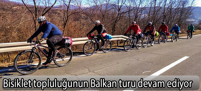 Bisiklet topluluğunun Balkan turu devam ediyor
