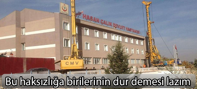 Bu haksızlığa birlerinin dur demesi lazım