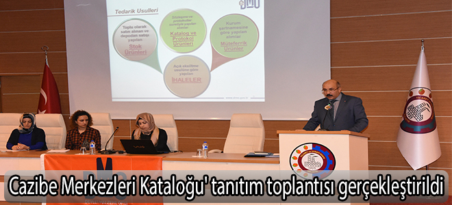 Cazibe Merkezleri Kataloğu' tanıtım toplantısı gerçekleştirildi