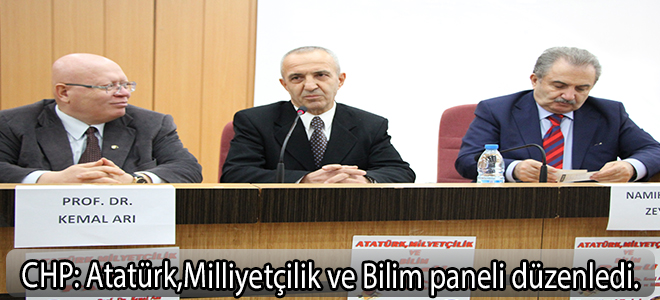 Cumhuriyet halk partisi,Atatürk, Milliyetçilik ve Bilim paneli düzenledi