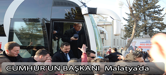 Cumhur'un Başkanı Malatya'da