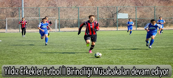 Yıldız Erkekler Futbol İl Birinciliği Müsabakaları devam ediyor