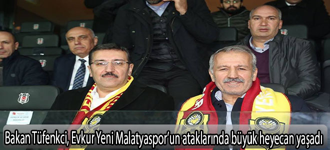 Bakan Tüfenkci, Evkur Yeni Malatyaspor’un ataklarında büyük heyecan yaşadı