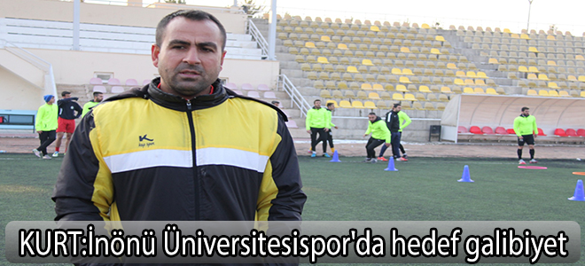 kurt:İnönü Üniversitesispor'da hedef galibiyet