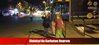 Malatya'da Korkutan Deprem