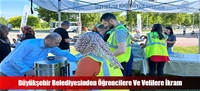 Büyükşehir Belediyesinden Öğrencilere Ve Velilere İkram