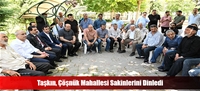 Taşkın, Çöşnük Mahallesi Sakinlerini Dinledi
