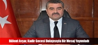 Bülent Avşar, Kadir Gecesi Dolayısıyla Bir Mesaj Yayımladı