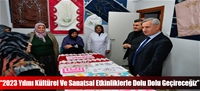“2023 Yılını Kültürel Ve Sanatsal Etkinliklerle Dolu Dolu Geçireceğiz”