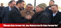 “Ülkenin Beka Sorunu Yok, Ama Malatya'nın Bir Beka Sorunu Var”