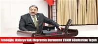 Fendoğlu, Malatya'daki Depremin Durumunu TBMM Gündemine Taşıdı