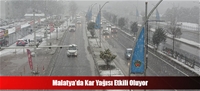 Malatya'da Kar Yağısı Etkili Oluyor