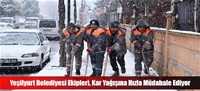 Yeşilyurt Belediyesi Ekipleri, Kar Yağışına Hızla Müdahale Ediyor