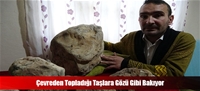 Çevreden Topladığı Taşlara Gözü Gibi Bakıyor