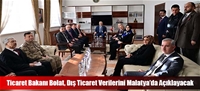 Ticaret Bakanı Bolat, Dış Ticaret Verilerini Malatya'da Açıklayacak