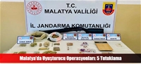 Malatya'da Uyuşturucu Operasyonları: 5 Tutuklama