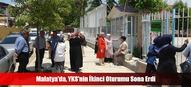 Malatya'da, YKS'nin İkinci Oturumu Sona Erdi