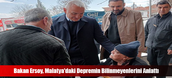 Bakan Ersoy, Malatya'daki Depremin Bilinmeyenlerini Anlattı